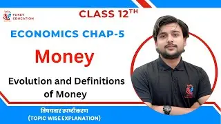Evolution and Definitions of Money  | Class 12 Economics  | Chapter 5 Money | CBSE 2025-26 #online