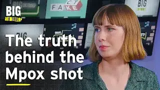 Wait, what? | Debunking mpox misinformation | Big [If True]