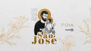 Novena de S&atilde;o Jos&eacute; | 1&ordm; dia