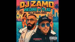 DjZamo - M&eacute;dine vs TLAC ((Allstars RMX)) [Remastered Edition]☆☆☆☆