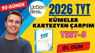 K&Uuml;MELER-KARTEZYEN &Ccedil;ARPIM| TEST-3 | 81.G&Uuml;N | 90 G&Uuml;NDE 345 TYT MATEMATİK SORU BANKASI &Ccedil;&Ouml;Z&Uuml;MLERİ | 2026