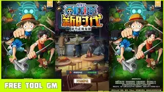 Game Lậu Mobile - One Piece China - Free Tool GM - Tool V&agrave;ng kh&ocirc;ng giới hạn [Video4k]