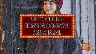 Lily Collins Buys Drugs on Close Personal Friends Filmset #amazon #lilycollins #emilyinparis
