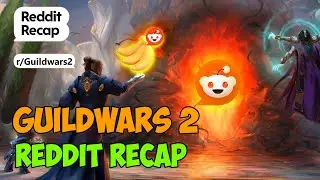 Guild wars 2 2023 BEST and MOST VIEWED Reddit posts!