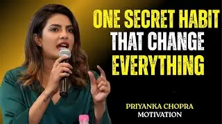 Change EVERYTHING in 2025 With This ONE Habit (Motivational Speech) | PRIYANKA CHOPRA