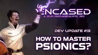 How to Master Psionics? &mdash; Encased RPG Development Update #13