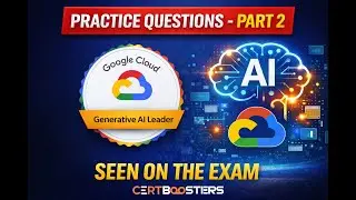 Practice Google Generative AI Leader Certification Exam Questions - Part 2