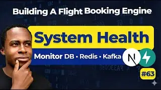 Production Health Checks! | Monitor DB, Redis & Kafka | Flight Booking Engine | Day 63