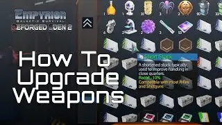 A Quick Guide How To Upgrade Weapons in Reforged Eden 2 - Empyrion Galactic Survival Mode