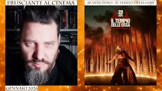 Frusciante al Cinema: 28 anni dopo - Il tempio delle ossa (2026) di Nia DaCosta - Gennaio 2026
