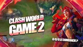 Clash – Game 2 : 0/8/0… et pourtant ?