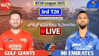 Gulf Giants Vs Mi Emirates 3rd T20 Match | Live Score Analysis & Discussion | ILT20 2025