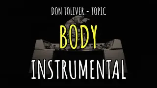 [INSTRUMENTAL] - BODY - Don Toliver - Topic