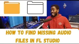 How To Find Your Missing Audio Files In FL Studio