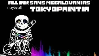 All(maybe) Ink Sans Megalovanias. [NEW YEAR AND 600 SUB SPECIAL]