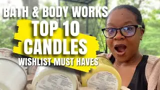 Bath & Body Works SAS 2021 Wishlist Must Haves TOP 10 CANDLES