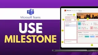 How to USE THE MILESTONES APP in MICROSOFT TEAMS
