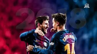 Lionel Messi & Philippe Coutinho - The Supernatural Duo ¦ Skills & Goals 17⁄2018