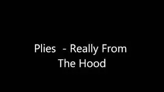 Plies - Really From The Hood (slowed)