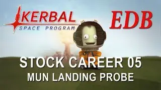 Kerbal Space Program 1.4 Tutorial Career 05 - Mun Landing Probe