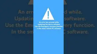An error has occured while updating the device software 