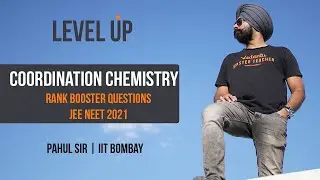 Coordination Chemistry - Rank Boosting Questions - Level UP - JEE NEET 2021
