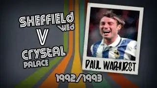 PAUL WARHURST - Sheff Wed v Palace, 92/93 | Retro Goal
