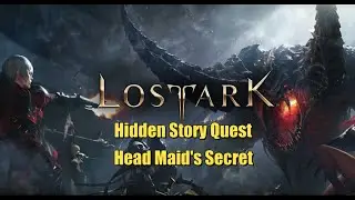 Head Maid's Secret | Lost Ark Hidden Story Quest