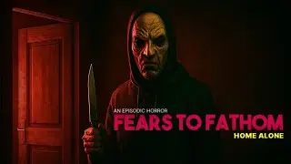 Fears to Fathom &ndash; Episode 1: Home Alone | Full Walkthrough (No Commentary)
