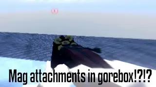(OUTDATED) How to get mag attachments in gorebox