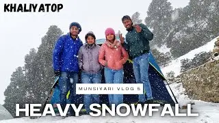 Heavy Snowfall In Khaliyatop || Munsiyari Day 05 || 