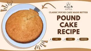 Classic Pound Cake Made Better | Easy Pound Cake Recipe by What Shall I Cook