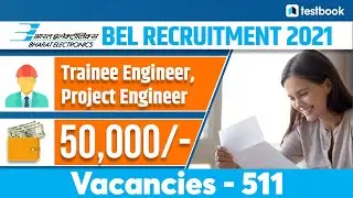 BEL Notification 2021 | BEL Recruitment | BEL Trainee Engineer/Project Engineer Vacancy, Eligibility