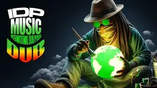 IDP - Painting The World Green | Reggae Dub Music