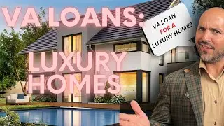 How Veterans can use VA Jumbo Loans for Luxury Homes (updated 2023)