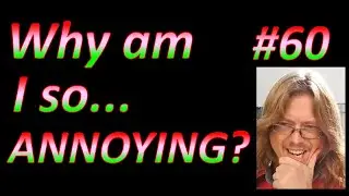 Teaching Teenagers #60 Why am I so annoying?