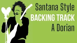 Santana Style Backing Track in A Dorian