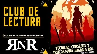 Club de Lectura 30 || T&eacute;cnicas, consejos y trucos para jugar a Rol de Sirio Sesenra