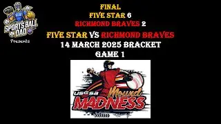 Five Star Mafia vs Richmond Braves 16 Mar 2025