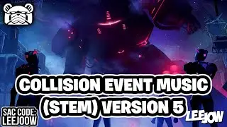 Fortnite COLLISION Event Music (Stem) Version 5 &ldquo;COLLISION Live Event&rdquo;