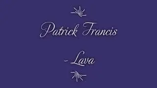 Patrick Francis - Lava