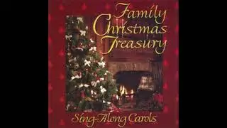 Family Christmas Treasury - Sing-Along Carols
