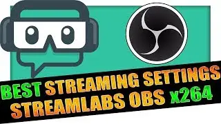 Best Streamlabs OBS Stream Settings For High End PC's using x264 ✔️ UPDATED 2020 IN DESCRIPTION 👇