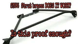Sn95 strut brace test