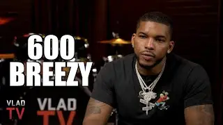 600 Breezy: NBA YoungBoy Could Only Do Chicago Show with Police, Should Bring Quando Rondo (Part 11)