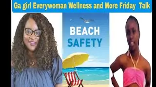 Friday Talk  Beach Safety  10 old  year   Liittle Girl  last Seen in Water  Prayers for Family 🕯  🙏