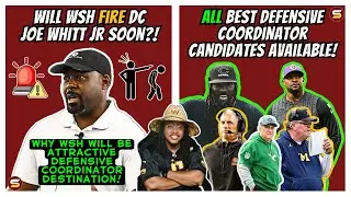 😳Will WSH FIRE Joe Whitt SOON | ALL Best Defensive Coordinator Candidates! MY TOP 3 & Why! + Others📝