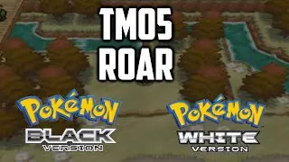 Where to Find TM05 Roar in Pokemon Black & White