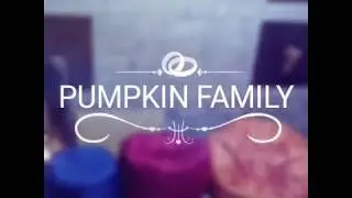 PUMPKIN FAMILY