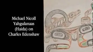Michael Nicoll Yahgulanaas (Haida) on the Charles Edenshaw